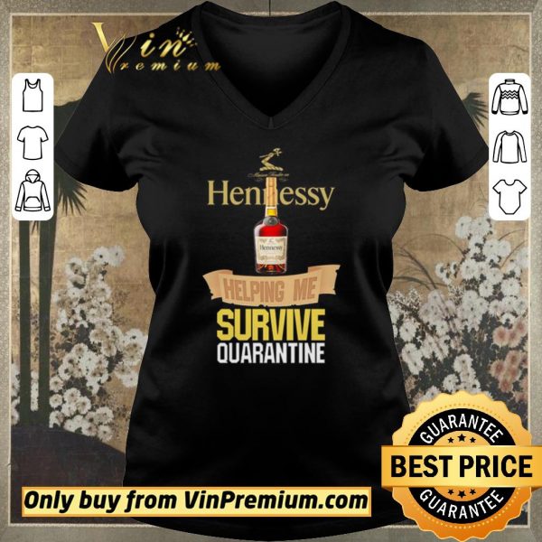 Nice Hennessy helping me survive quarantine shirt sweater