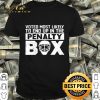 Hockey voted most likely to end up in the Penalty Box shirt