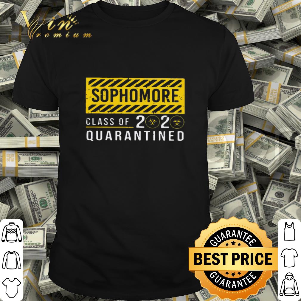 Sophomore Class Of The Quarantined Coronavirus shirt Sophomore Class Of The Quarantined Coronavirus shirt