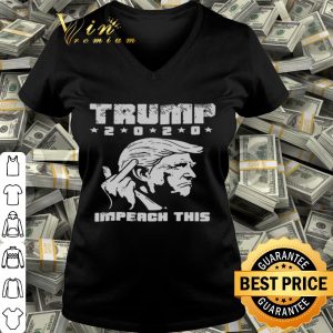 Impeach this 2020 Donald Trump middle finger shirt