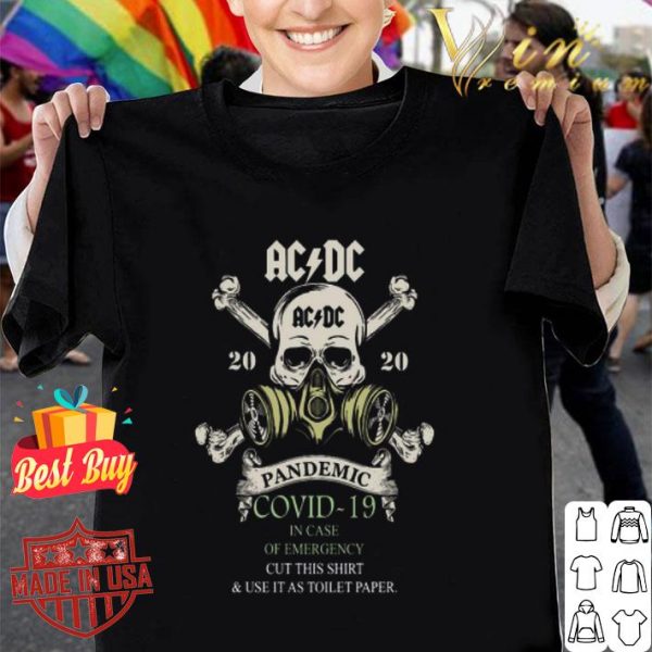 Skull ACDC 2020 Pandemic Covid-19 in case of emergency shirt