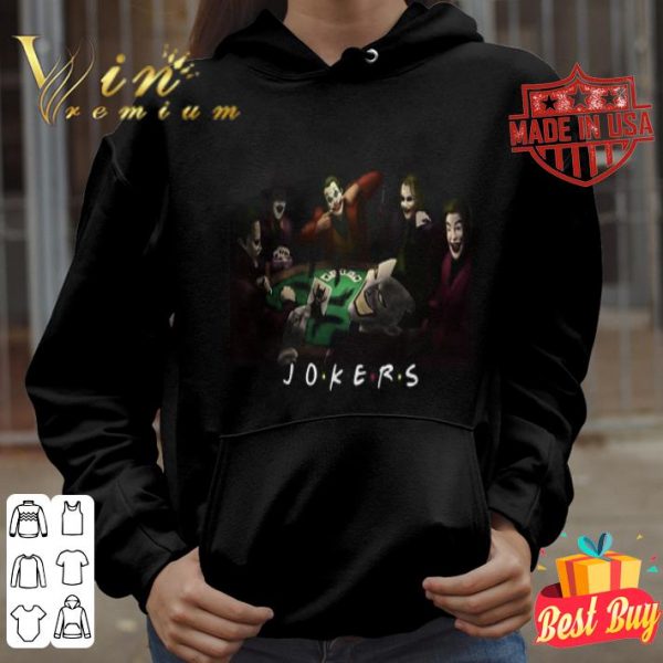 Friends Tv Show version Jokers team playing Poker shirt