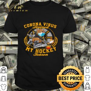 Boston Bruins Corona virus ruined my hockey season shirt