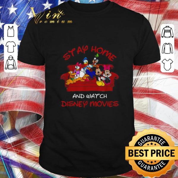 Original Mickey and Friends stay home and watch Disney Movie Covid-19 shirt