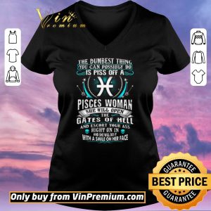 Original The Dumbesst Thing You Can Possibly Do Is Piss Off A Pisces Woman shirt sweater 1