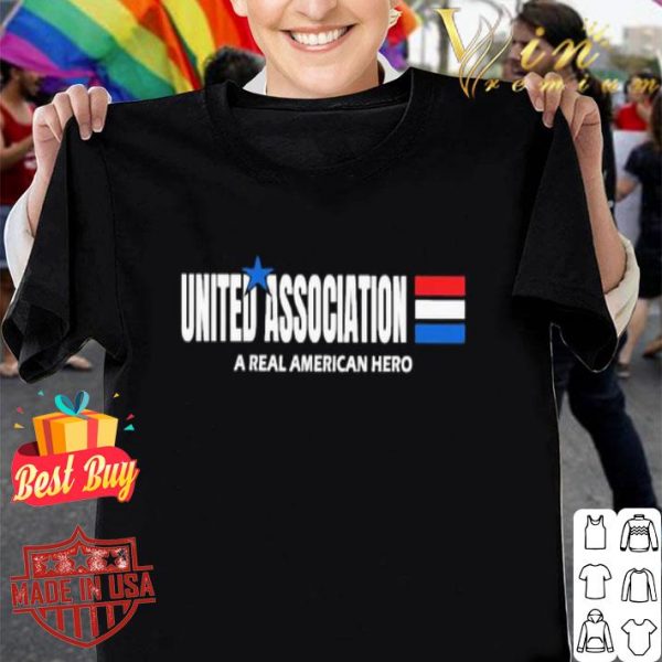 United Association a real American hero shirt
