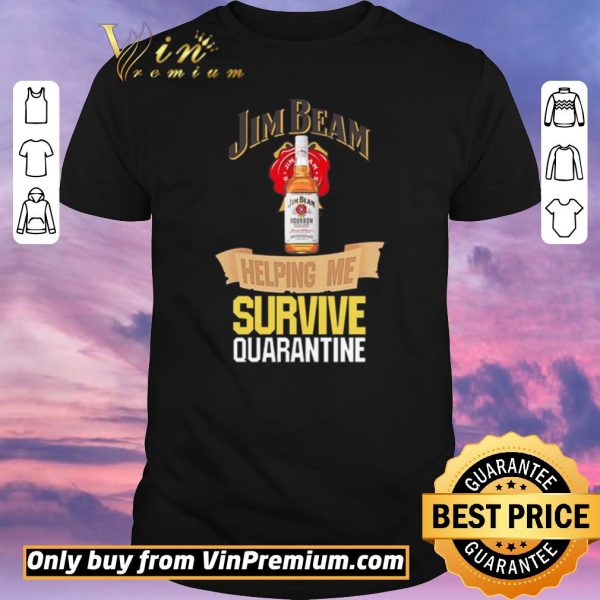 Original Jim Beam helping me survive quarantine shirt sweater