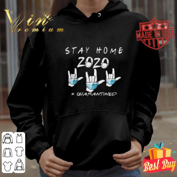 Rock hand sign Stay home 2020 quarantined Covid-19 shirt