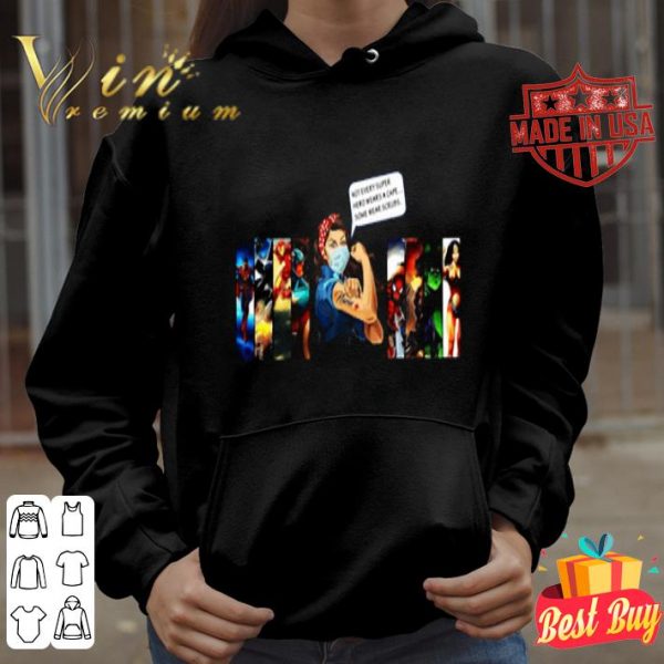 Strong nurse not every superhero wears a cape some wear scrubs shirt