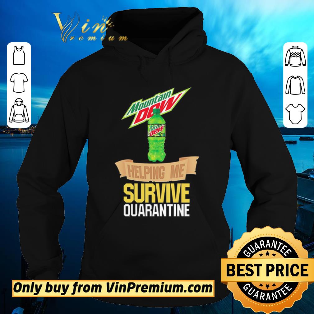 9a73d133 top mountain dew helping me survive quarantine shirt sweater 4 - Top Mountain Dew helping me survive quarantine shirt sweater