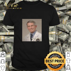 Dr. Fauci Anthony Fauci Covid-19 shirt