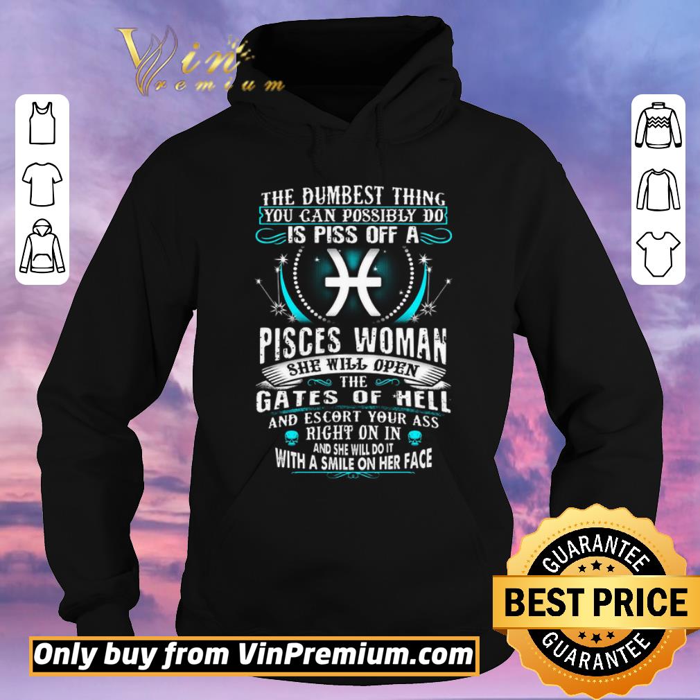 Original The Dumbesst Thing You Can Possibly Do Is Piss Off A Pisces Woman shirt sweater 9c4caff4 original the dumbesst thing you can possibly do is piss off a pisces woman shirt sweater 4 - Original The Dumbesst Thing You Can Possibly Do Is Piss Off A Pisces Woman shirt sweater