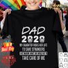 Dad 2020 my daughter risks her life to save strangers Coronavirus shirt