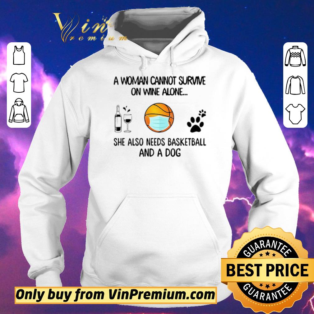 Awesome A Woman Cannot Survive On Wine Alone She Also Needs Basketball And A Dog shirt sweater Awesome A Woman Cannot Survive On Wine Alone She Also Needs Basketball And A Dog shirt sweater 4 - Awesome A Woman Cannot Survive On Wine Alone She Also Needs Basketball And A Dog shirt sweater