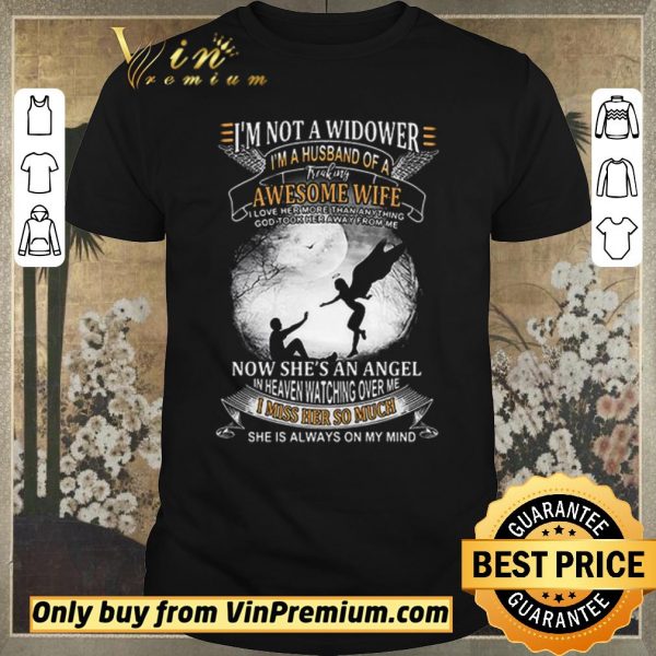 Awesome I’m not a widower I’m a husband of a freaking awesome wife shirt sweater