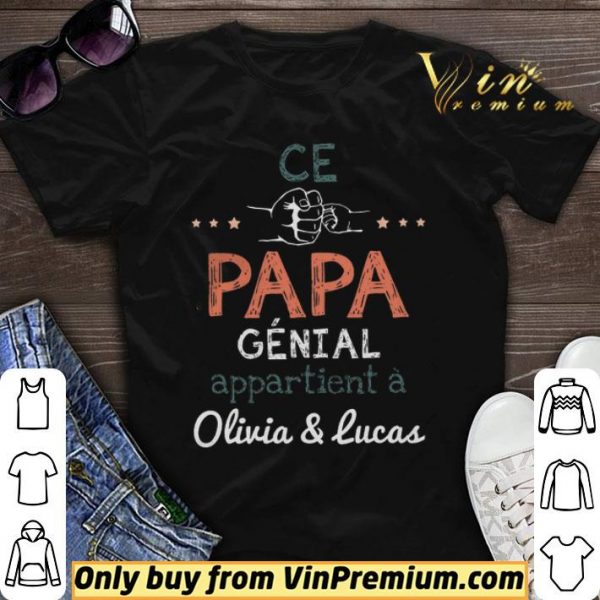 Ce Papa Genial Appartient A Olivia & Lucas shirt sweater
