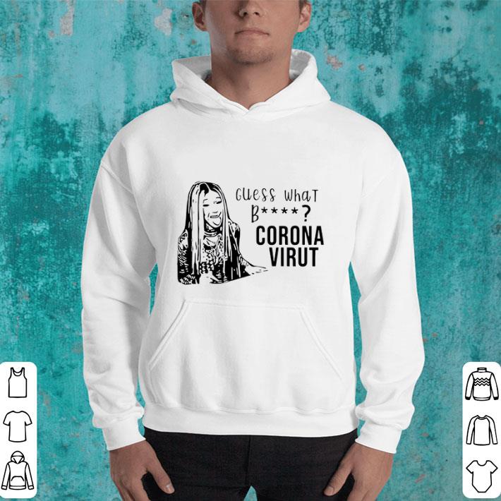 Cool Cardi B Guess what bitch Coronavirus shirt 4 - Cool Cardi B Guess what bitch Coronavirus shirt