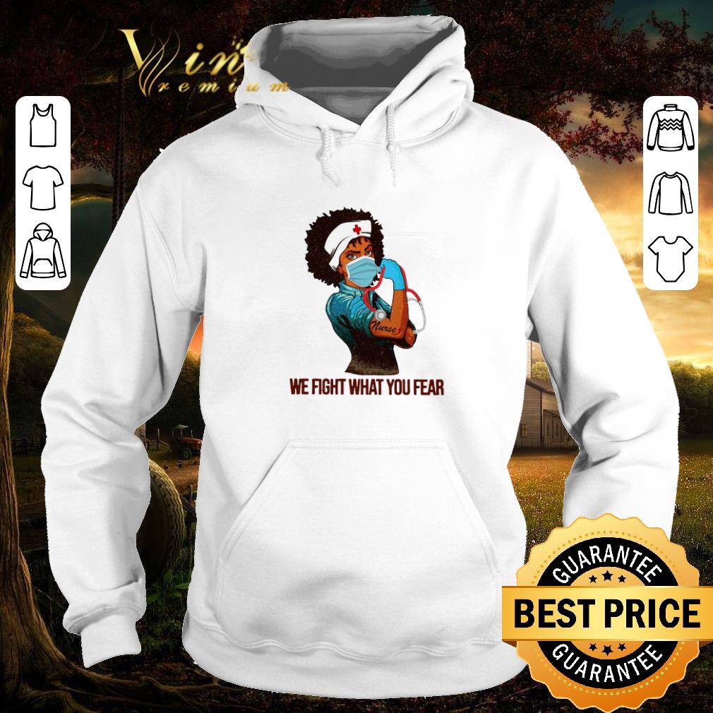 Funny Awesome Original Black nurse tattoos we fight what you fear Coronavirus shirt Funny Awesome Original Black nurse tattoos we fight what you fear Coronavirus shirt 4 - Funny Awesome Original Black nurse tattoos we fight what you fear Coronavirus shirt