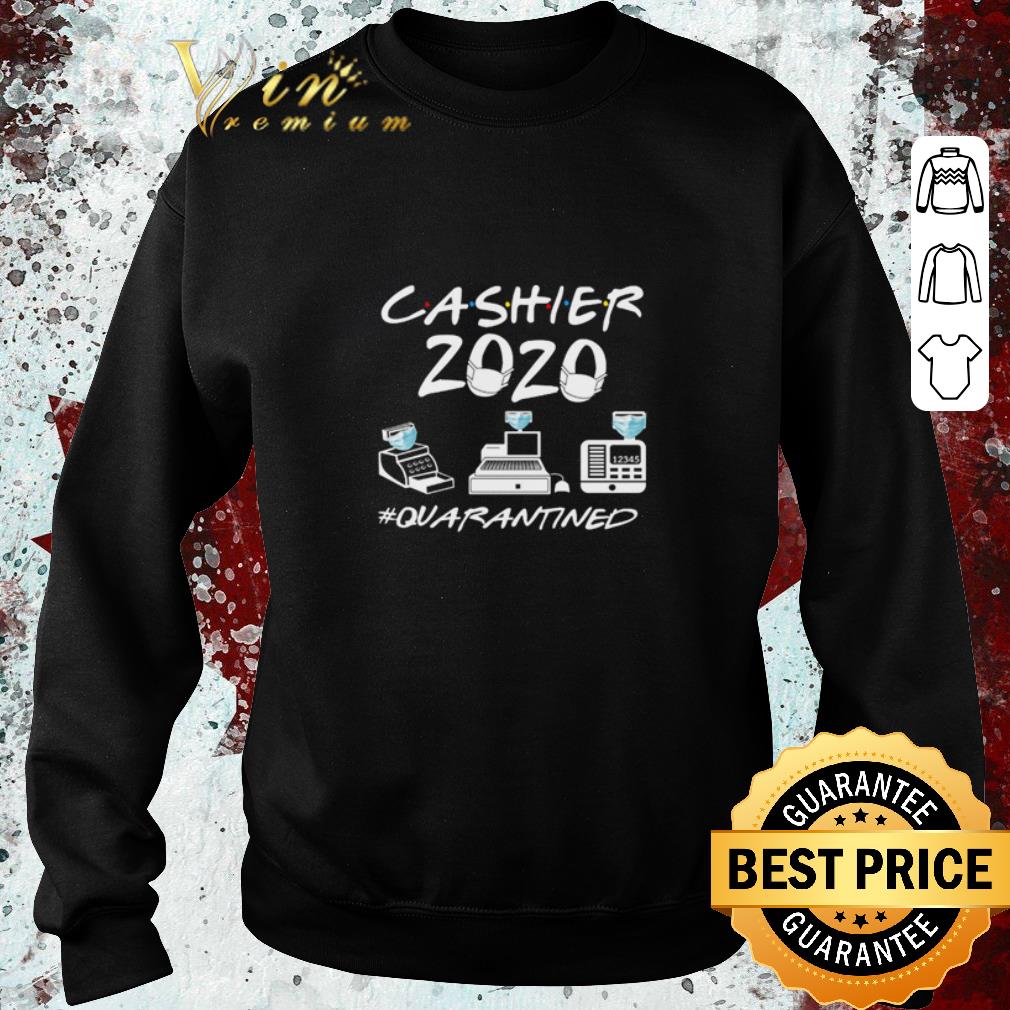 Funny Cashier 2020 quarantined Covid 19 Coronavirus shirt 4 1 - Funny Cashier 2020 quarantined Covid-19 Coronavirus shirt