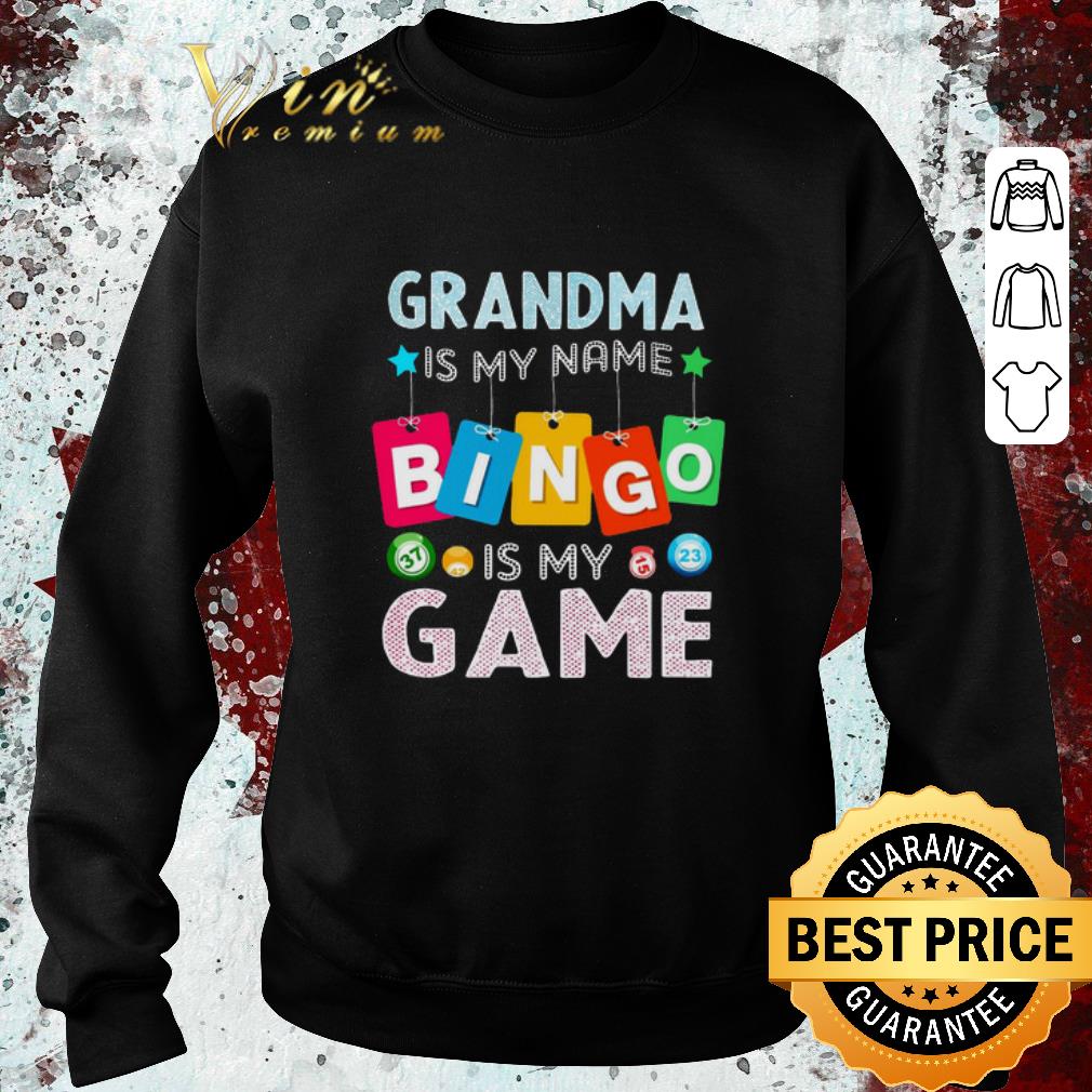 Funny Grandma is my name bingo is my game shirt 4 - Funny Grandma is my name bingo is my game shirt