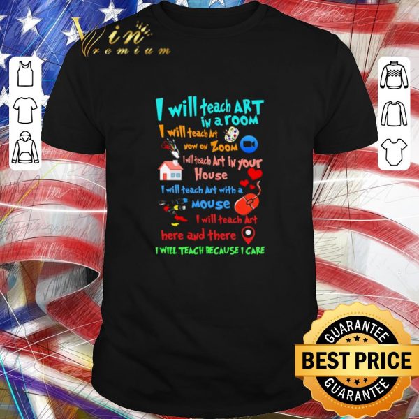 Funny I will teach art in a room I will teach art now on zoom mouse shirt