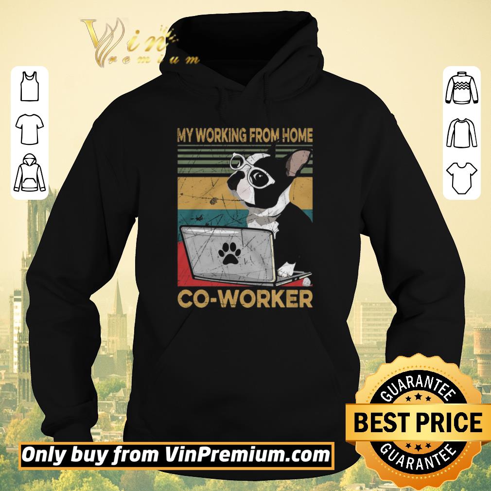 Hot Boston Terrier My Working From Home Co Worker Vintage shirt sweater Hot Boston Terrier My Working From Home Co Worker Vintage shirt sweater 4 - Hot Boston Terrier My Working From Home Co Worker Vintage shirt sweater