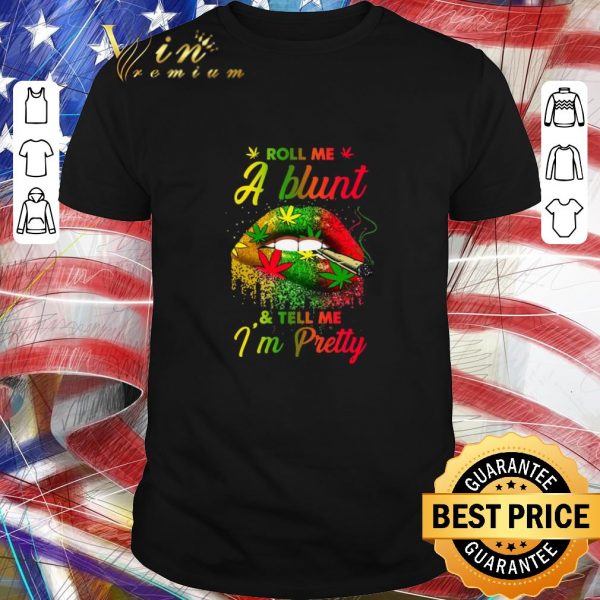 Hot Lips weed smoking roll me a blunt and tell me i’m pretty shirt