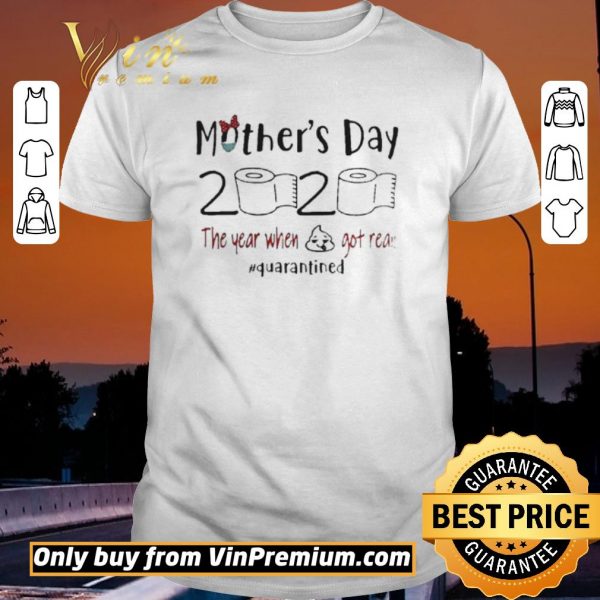 Hot Mothers day 2020 the year when shit got real quarantine shirt sweater