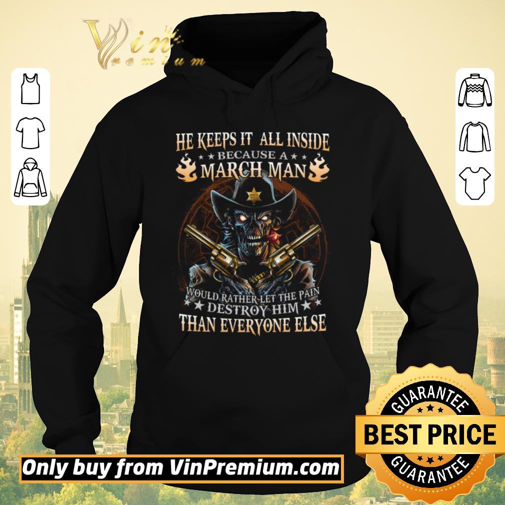 Hot Skull He Keeps It All Inside Because March Man Would Rather Let The Pain shirt sweater Hot Skull He Keeps It All Inside Because March Man Would Rather Let The Pain shirt sweater 4 - Hot Skull He Keeps It All Inside Because March Man Would Rather Let The Pain shirt sweater