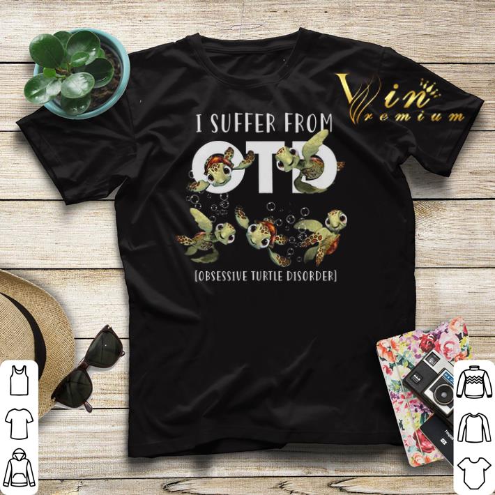 I Suffer From OTD Obsessive Turtle Disorder shirt sweater 4 - I Suffer From OTD Obsessive Turtle Disorder shirt sweater