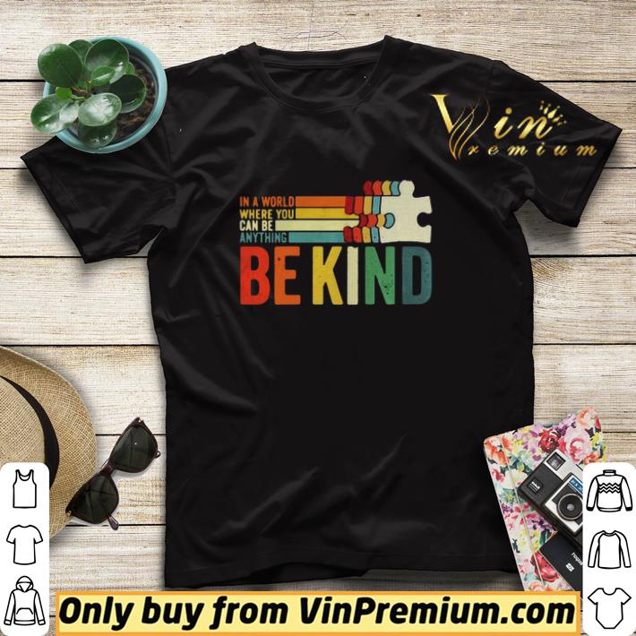 In A World Where You Can Be Anything Be Kind vintage shirt sweater In A World Where You Can Be Anything Be Kind vintage shirt sweater 4 - In A World Where You Can Be Anything Be Kind vintage shirt sweater