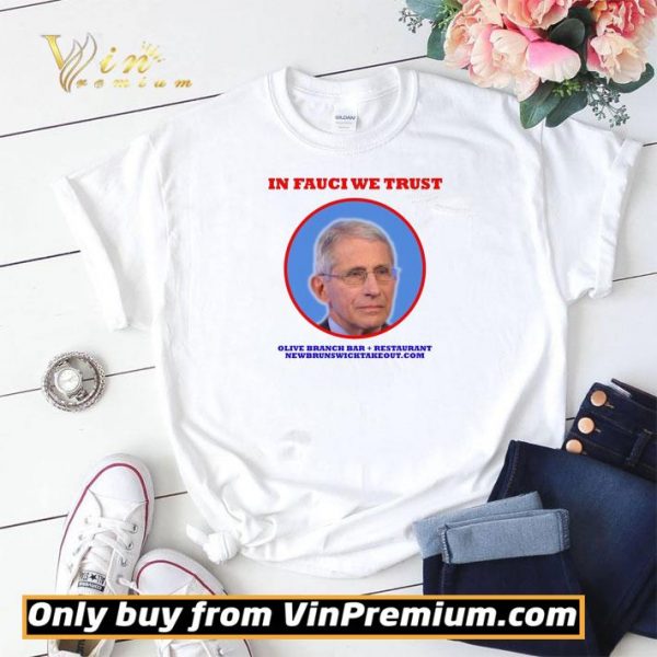 In Fauci We Trust Dr. Fauci Olive Branch Bar Restaurant Newbrunswicktakeout com shirt sweater