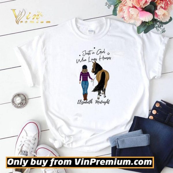 Just A Girl Who Loves Horses Elizabeth Midnight shirt sweater