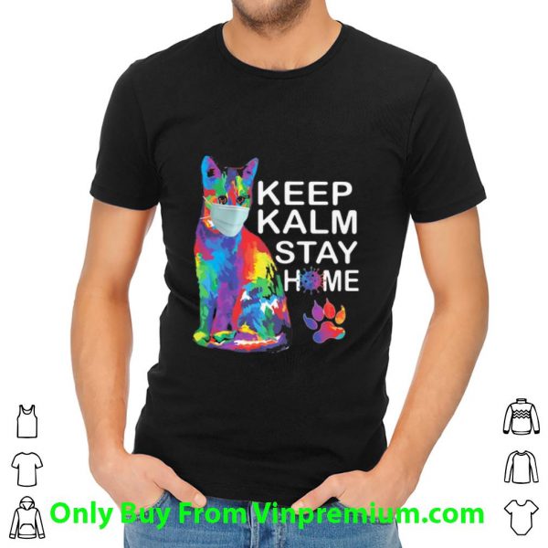 Keep Kalm Stay Home Coronavirus Color Cat Shirt