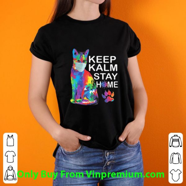 Keep Kalm Stay Home Coronavirus Color Cat Shirt