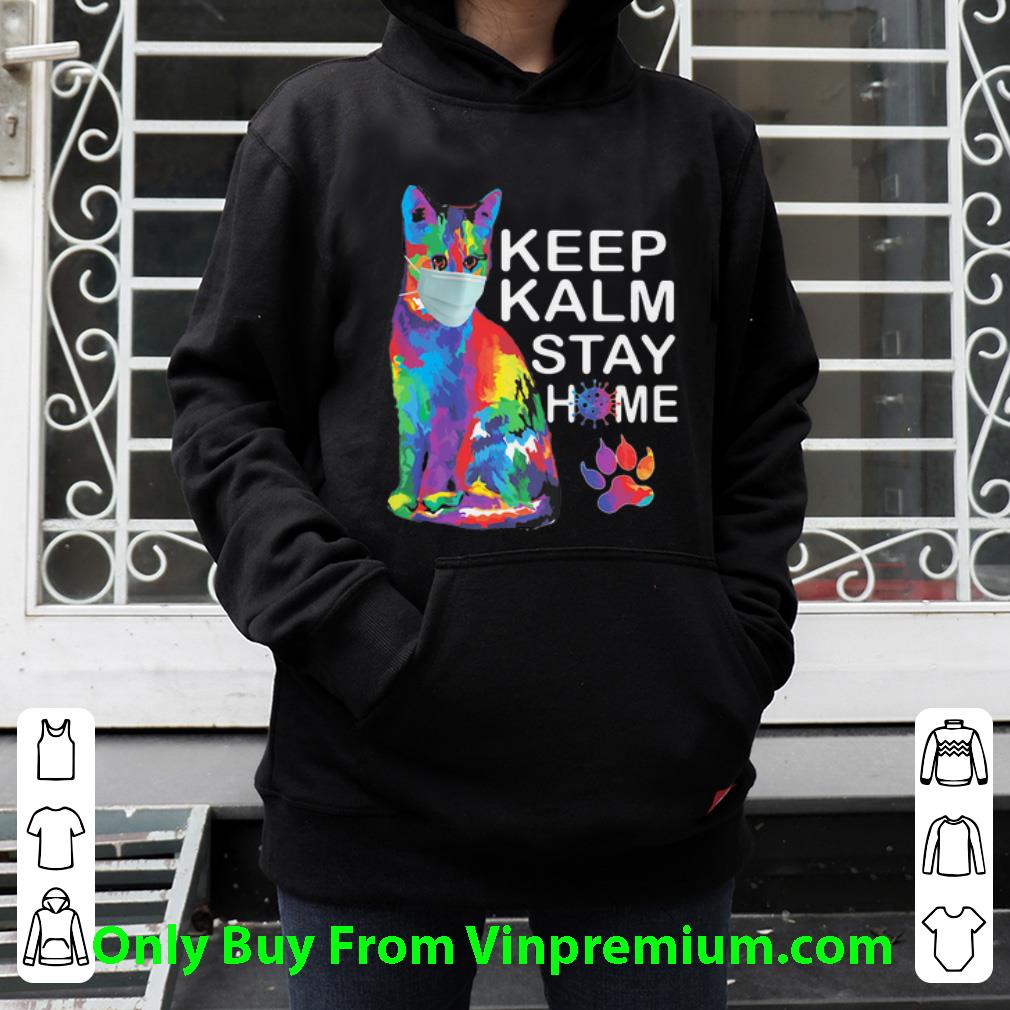 Keep Kalm Stay Home Coronavirus Color Cat Shirt 4 - Keep Kalm Stay Home Coronavirus Color Cat Shirt