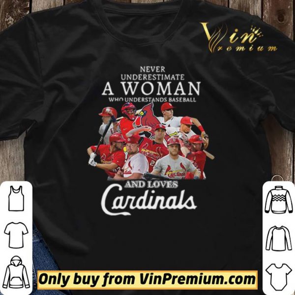 Never underestimate a woman who understands baseball and love St. Louis Cardinals shirt sweater