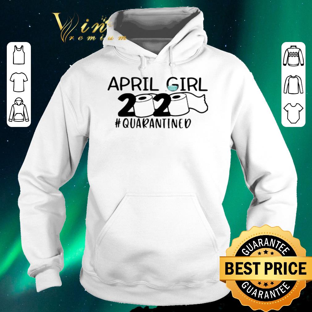 Nice April girls 2020 quarantined toilet paper shirt sweater 4 - Nice April girls 2020 #quarantined toilet paper shirt sweater