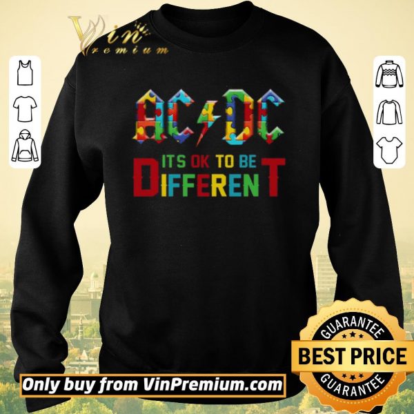 Nice Autism AC DC Its Ok To Be Different shirt sweater