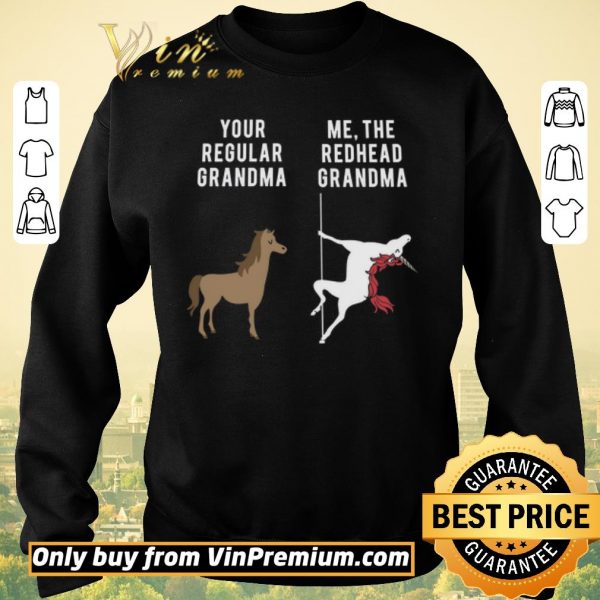 Nice Horse Your Regular Grandma Unicorn Me The Redhead Grandma shirt sweater