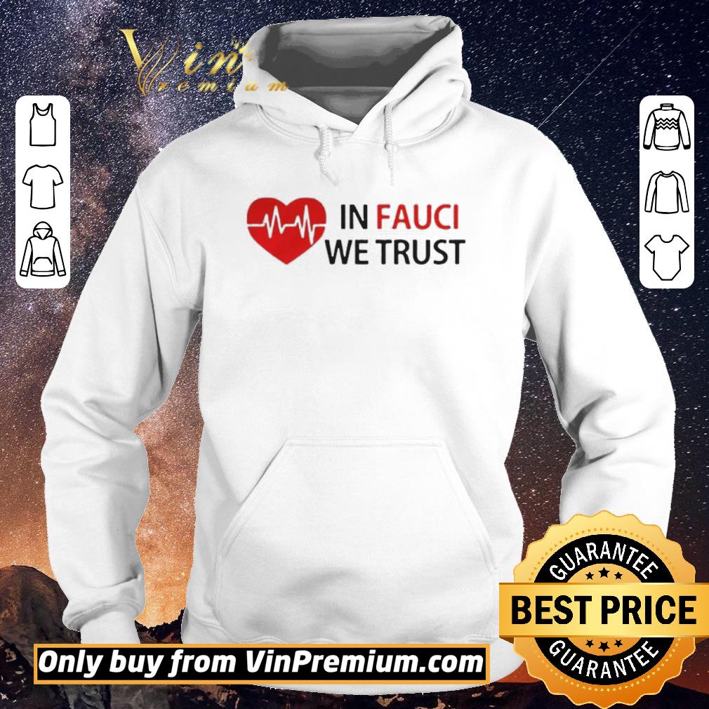 Nice Love In Fauci We Trust shirt sweater 4 - Nice Love In Fauci We Trust shirt sweater