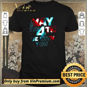 Nice May The 4th Be With You shirt sweater