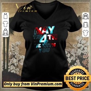 Nice May The 4th Be With You shirt sweater