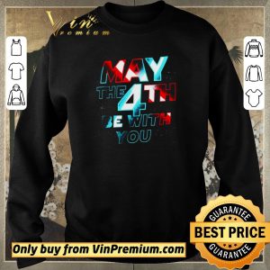 Nice May The 4th Be With You shirt sweater 2