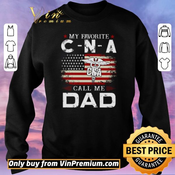 Nice My favorite CNA call me Dad American flag shirt sweater