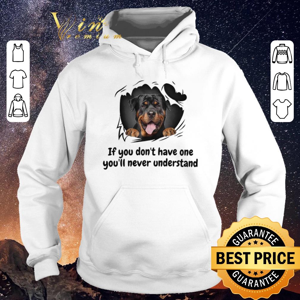 Nice Perros Rottweiler If You Don t Have One You ll Never Understand shirt sweater 4 - Nice Perros Rottweiler If You Don't Have One You'll Never Understand shirt sweater