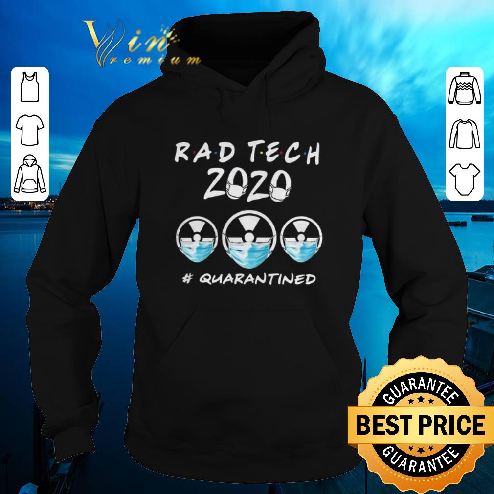 Nice Rad tech 2020 quarantined shirt sweater Nice Rad tech 2020 quarantined shirt sweater 4 - Nice Rad tech 2020 quarantined shirt sweater