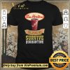 Nice Tim Horton helping me survive quarantine For shirt sweater