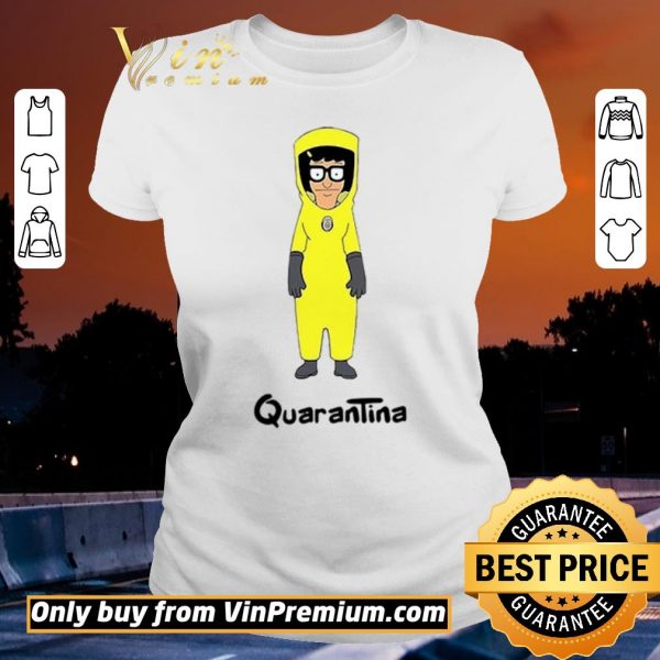 Nice Tina Belcher Quarantina shirt sweater