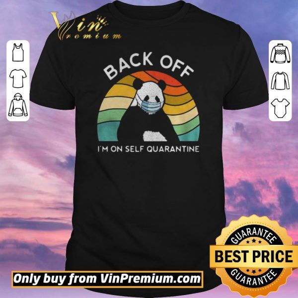 Nice Vintage Panda Back Off Im On Self Quarantine shirt sweater